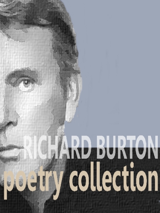 Title details for The Richard Burton Poetry Collection by Samuel Taylor Coleridge - Wait list